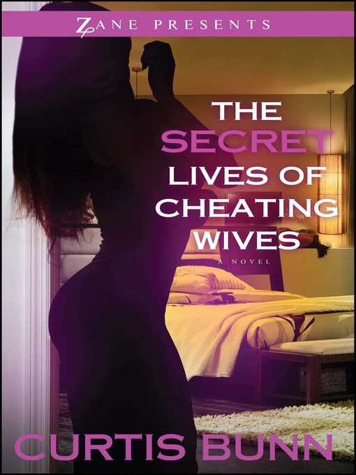 Title details for Secret Lives of Cheating Wives by Curtis Bunn - Wait list